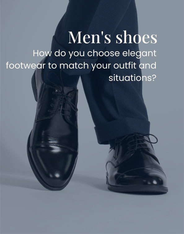 Men's shoes. How do you choose elegant footwear to match your outfit and situations?
