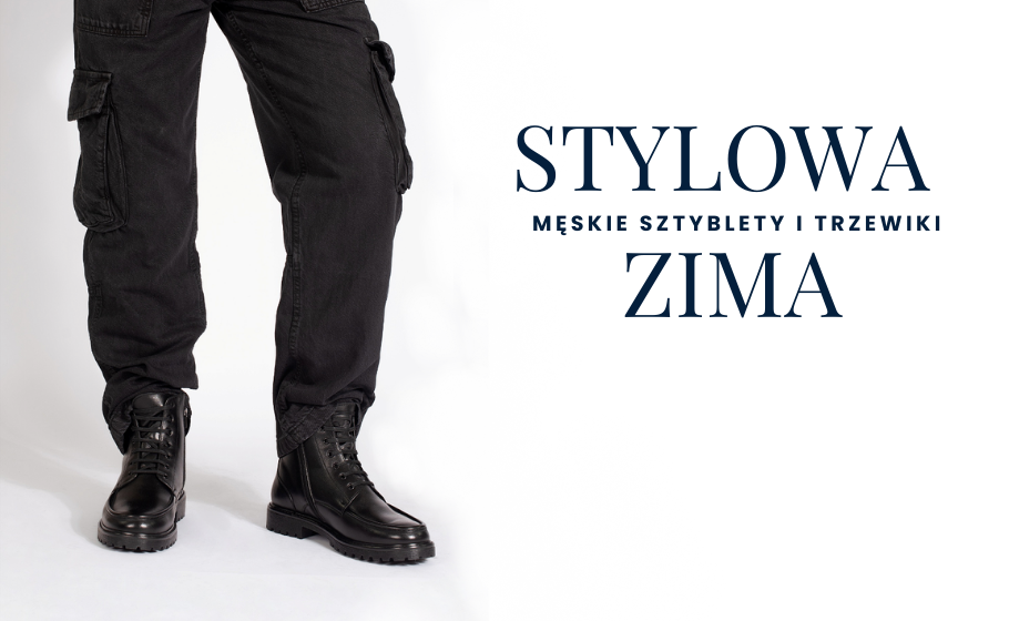 Męskie sztyblety i trzewiki - stylowe obuwie na każdą okazję